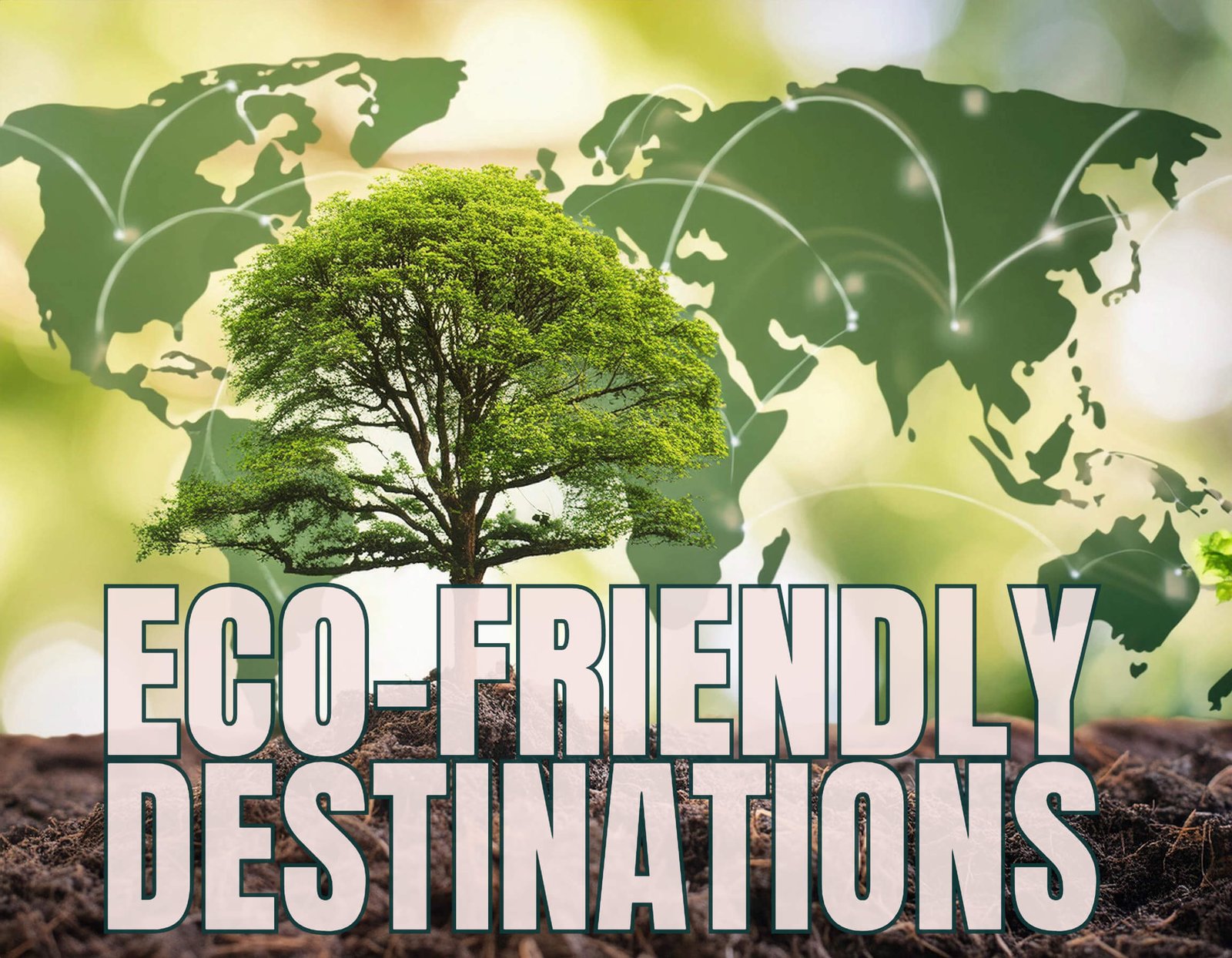 Top 10 Eco-Friendly Destinations to Visit in 2024: Sustainable Travel for a Better Planet