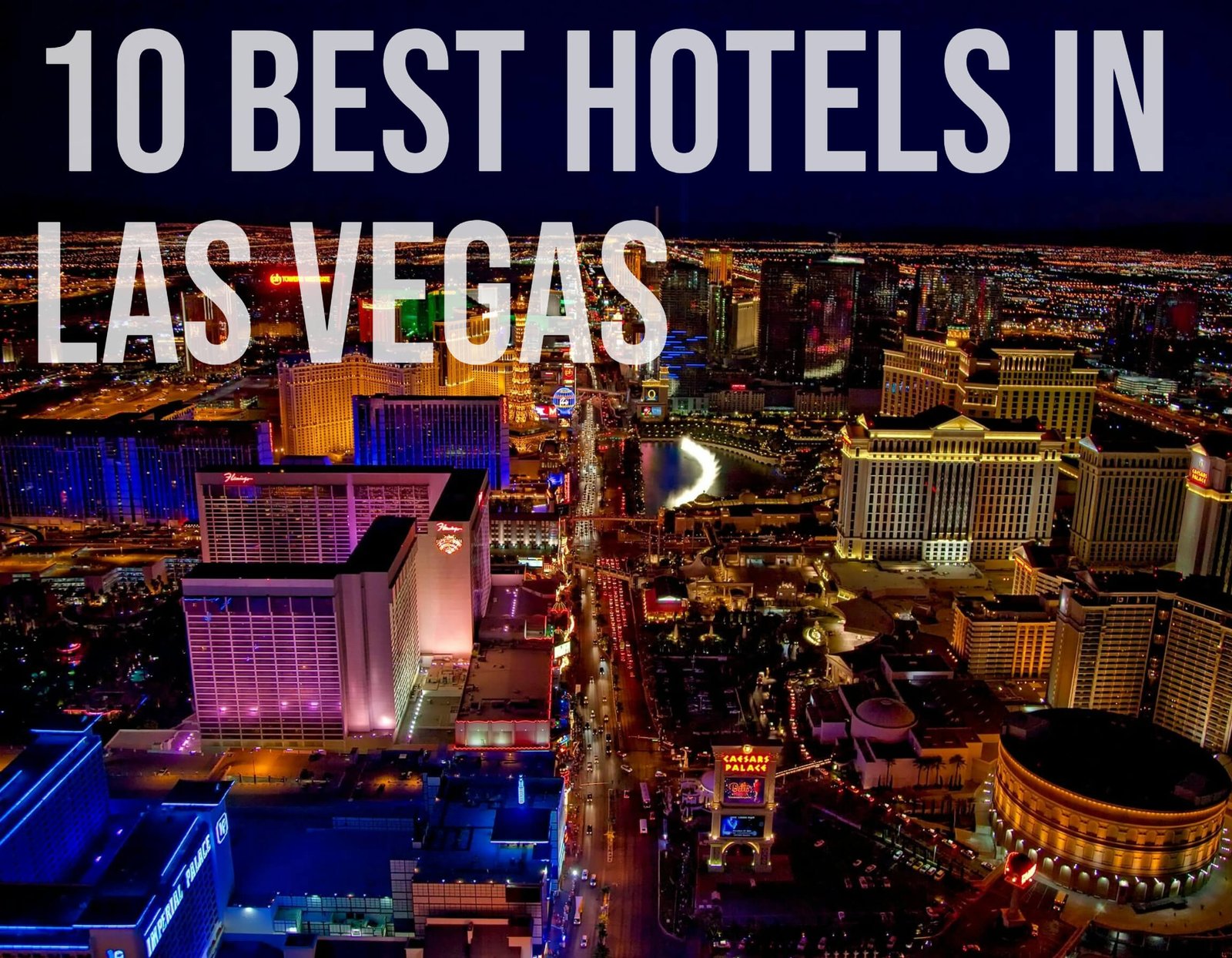 10 Best Hotels in Las Vegas