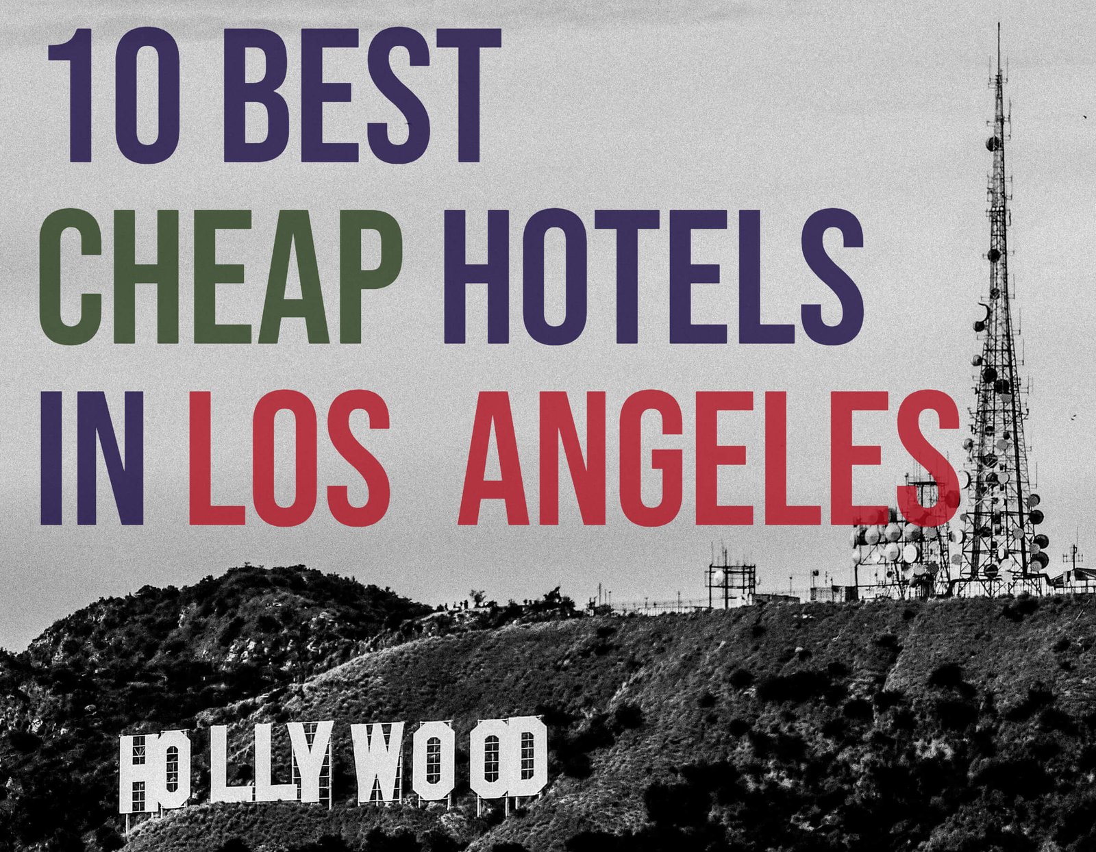 10 Best Cheap Hotels in LA for a Budget-Friendly Stay