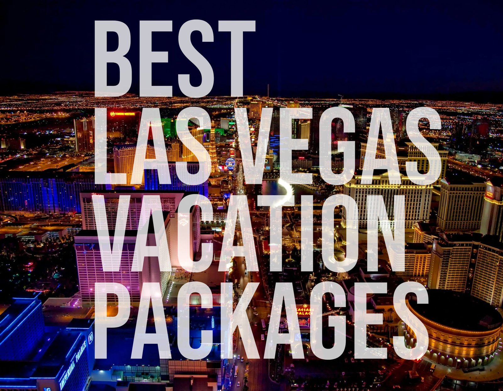 Best Las Vegas Vacation Packages