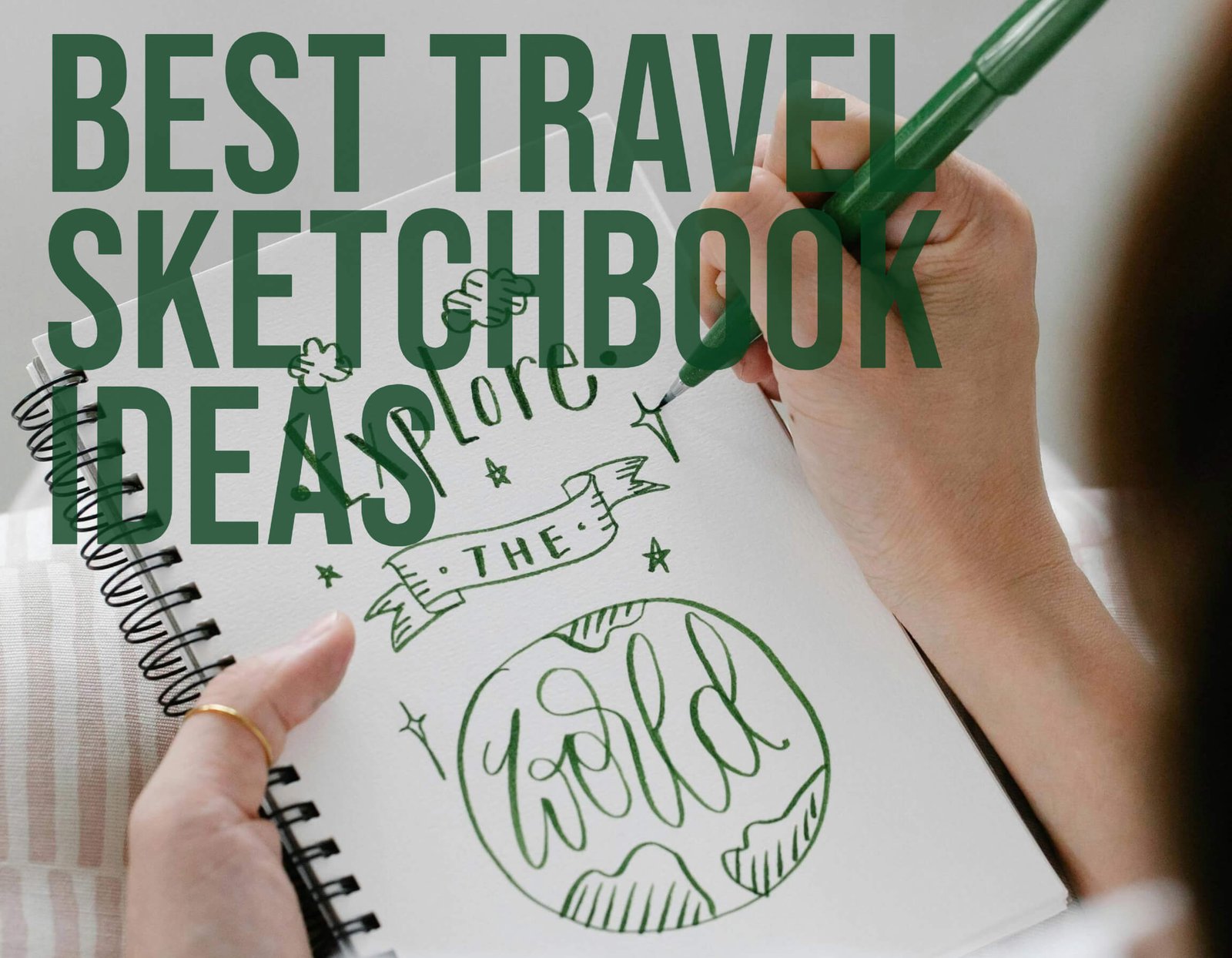 Best Travel Sketchbook Ideas